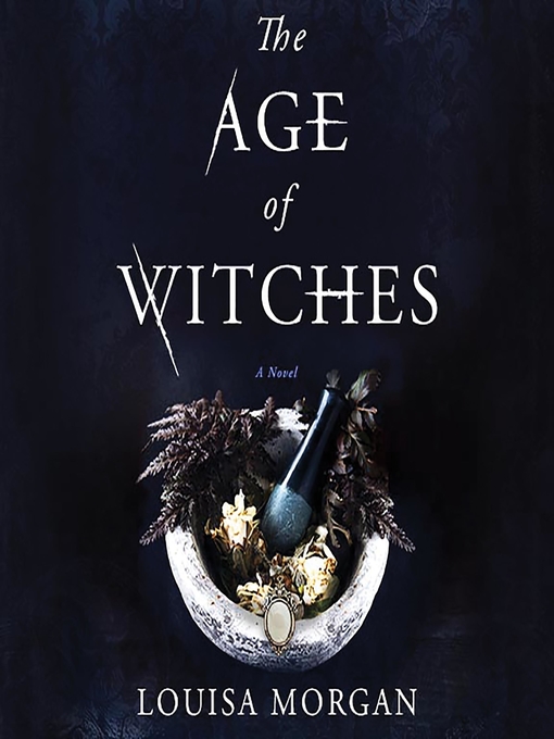 Title details for The Age of Witches by Louisa Morgan - Wait list